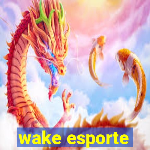 wake esporte